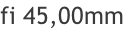 fi 45,00mm