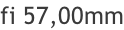 fi 57,00mm