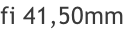 fi 41,50mm